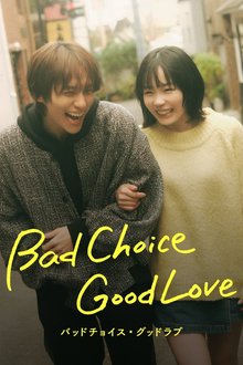 Bad Choice Good Love (2026)